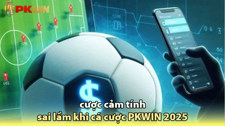 Minh họa cược cảm tính sai lầm khi cá cược PKWIN 2025