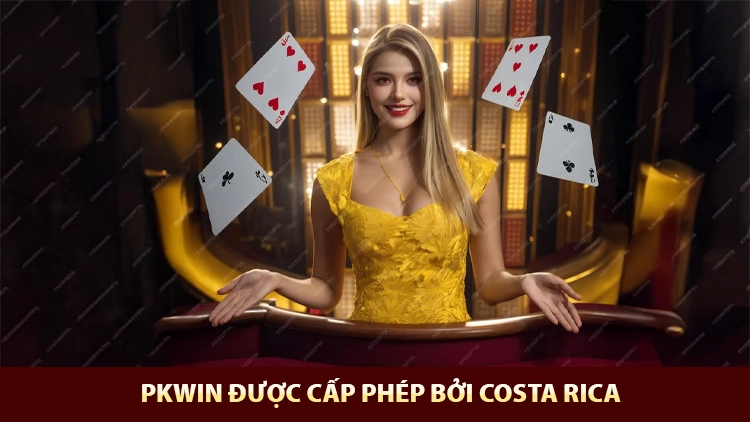 pkwin được cấp phép và hoạt động bởi costa rica