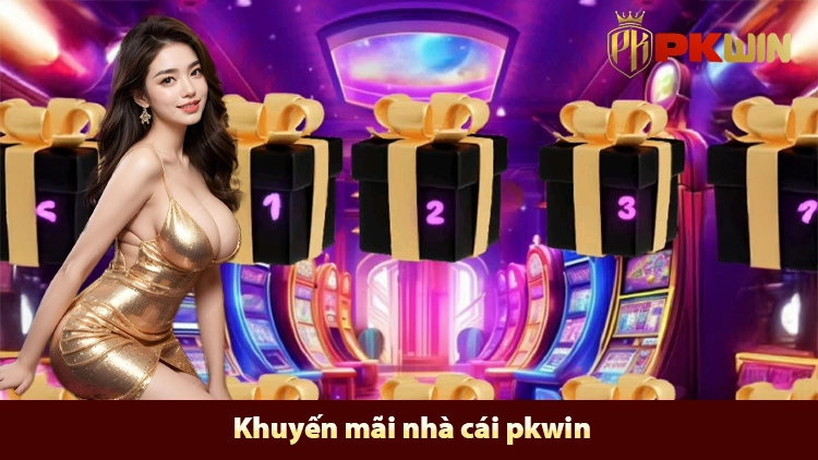 khuyến mãi nhà cái pkwin