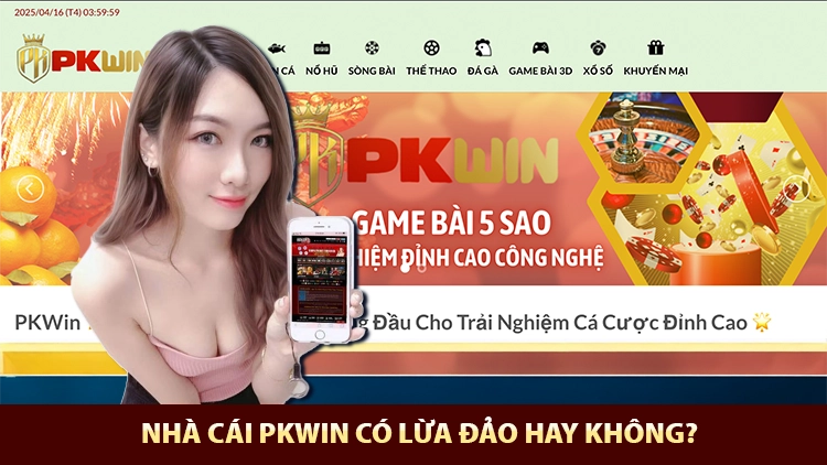 nhà cái pkwin có lừa đảo hay không?