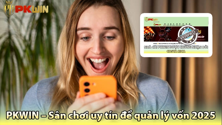 Minh họa uy tín kinh nghiệm quản lý vốn PKWIN 2025