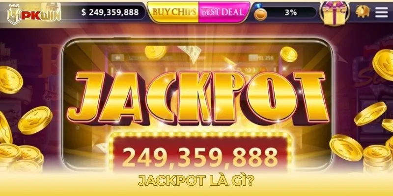 Jackpot là gì?