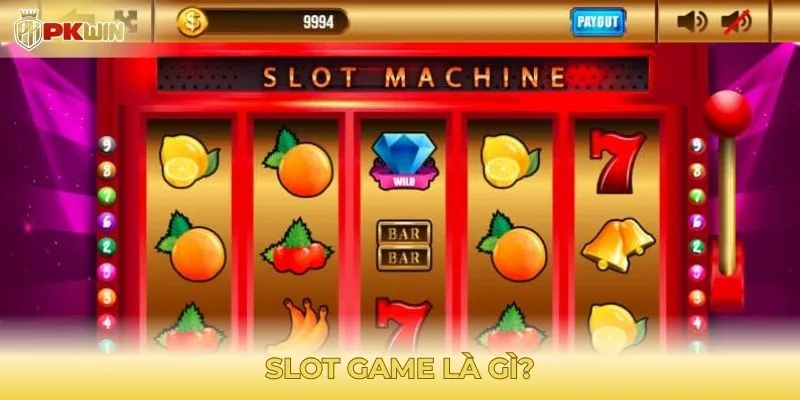 Slot game là gì?