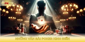 Điều gì khiến những ván bài Poker kinh điển trở nên bất hủ?